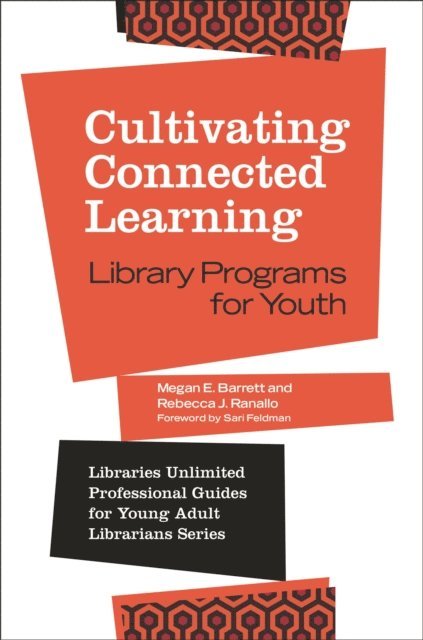 Megan E. Barrett, Rebecca J. Ranallo - Cultivating Connected Learning, E-bok