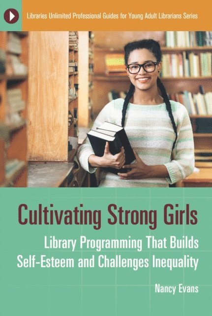 Nancy Evans - Cultivating Strong Girls, E-bok