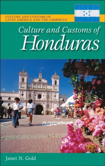 Janet N. Gold - Culture and Customs of Honduras, E-bok