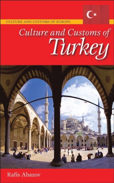 Rafis Abazov - Culture and Customs of Turkey, E-bok