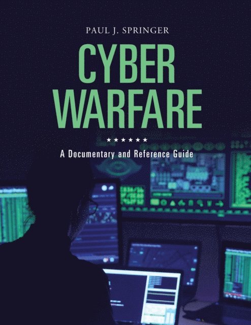 Paul J. Springer - Cyber Warfare, E-bok