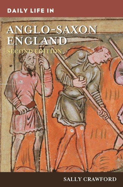 Sally Crawford - Daily Life in Anglo-Saxon England, E-bok