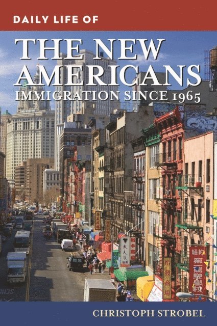 Christoph Strobel - Daily Life of the New Americans, E-bok