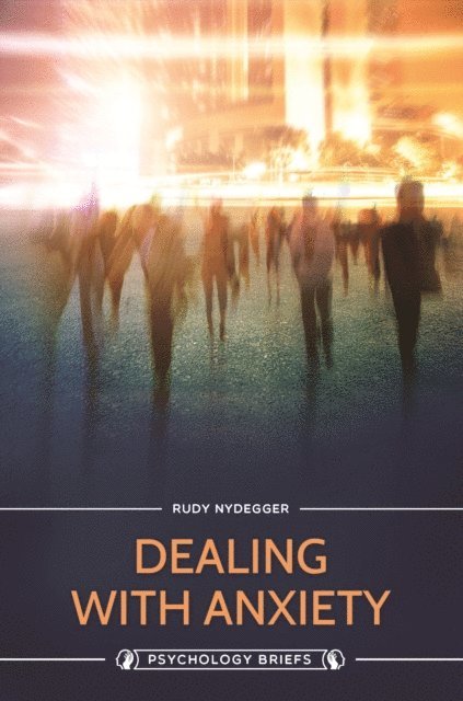 Rudy Nydegger - Dealing with Anxiety, E-bok