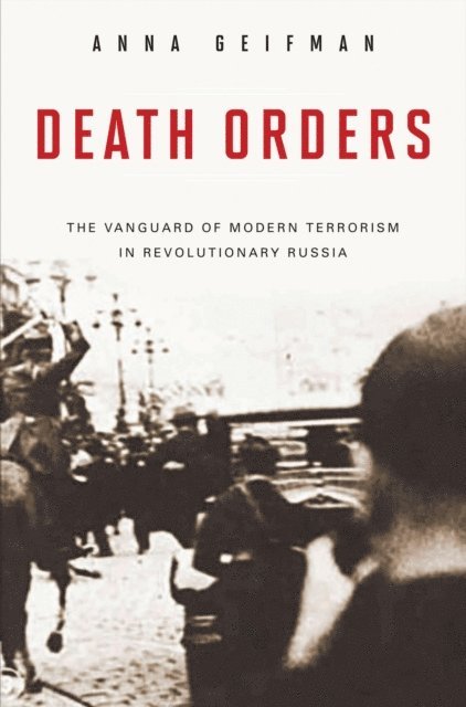 Anna Geifman - Death Orders, E-bok