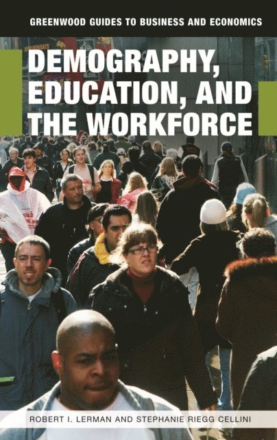 Robert I. Lerman, Stephanie Riegg Cellini - Demography, Education, and the Workforce, E-bok