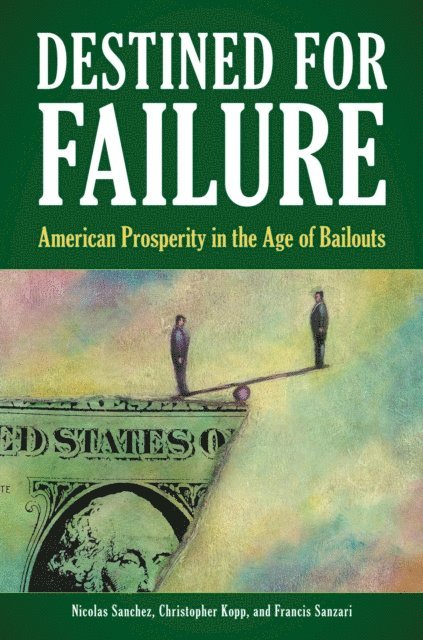 Nicolás Sánchez, Christopher F. Kopp Jr., Francis Sanzari - Destined for Failure, E-bok