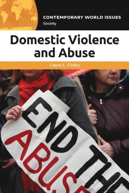 Laura L. Finley - Domestic Violence and Abuse, E-bok