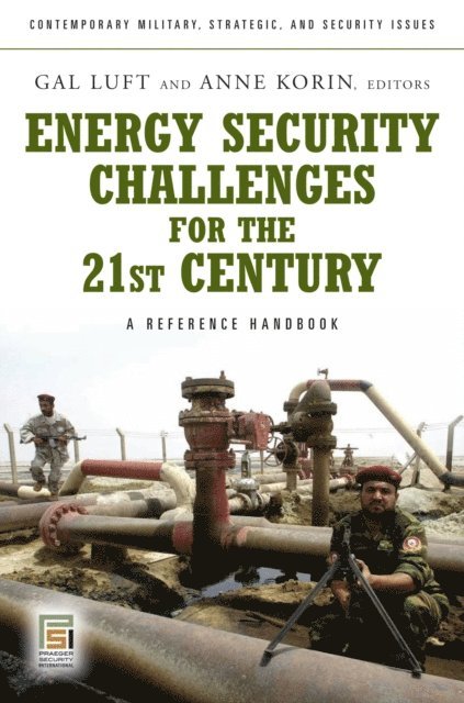 Gal Luft, Anne Korin - Energy Security Challenges for the 21st Century, E-bok