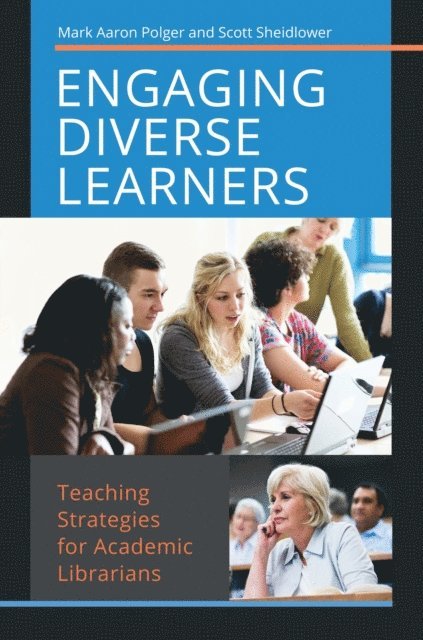 Mark Aaron Polger, Scott Sheidlower - Engaging Diverse Learners, E-bok