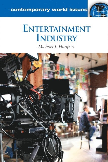 Michael J. Haupert - Entertainment Industry, E-bok