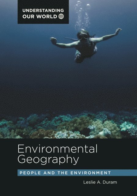 Leslie A. Duram - Environmental Geography, E-bok