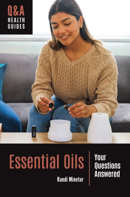 Randi Minetor - Essential Oils, E-bok
