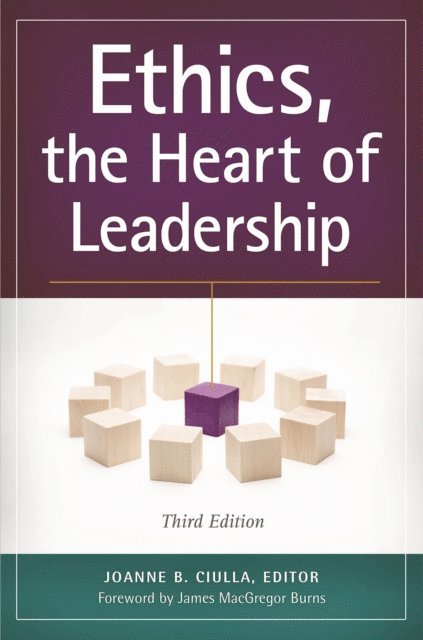 Joanne B. Ciulla - Ethics, the Heart of Leadership, E-bok