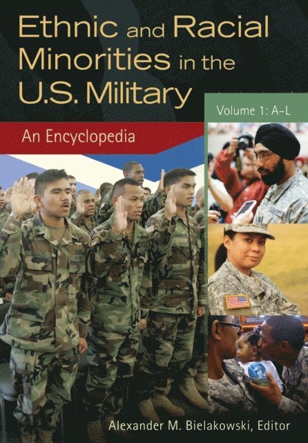 Alexander M. Bielakowski - Ethnic and Racial Minorities in the U.S. Military, E-bok. Tillgänglighet: Lägg i varukorg