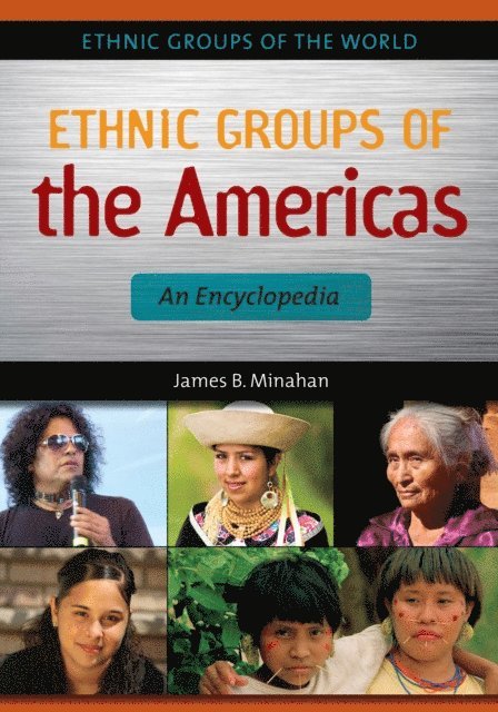 James B. Minahan - Ethnic Groups of the Americas, E-bok