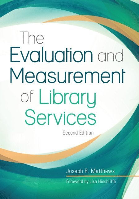 Joseph R. Matthews - Evaluation and Measurement of Library Services, E-bok