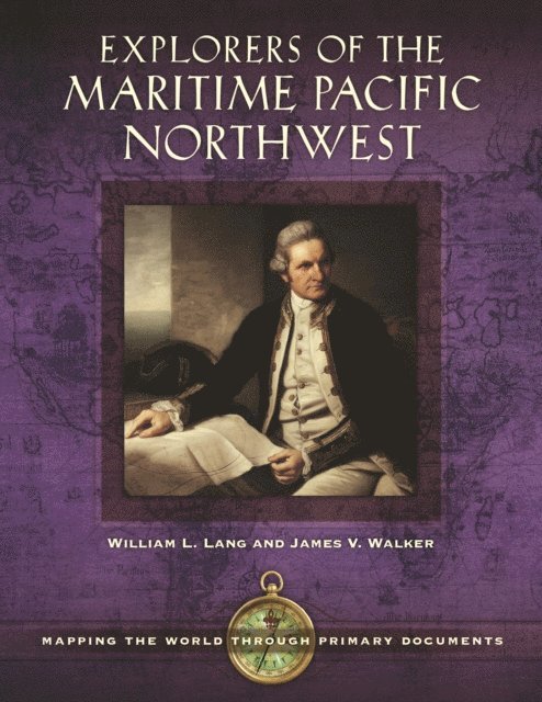 William L. Lang Ph.D., James V. Walker - Explorers of the Maritime Pacific Northwest, E-bok