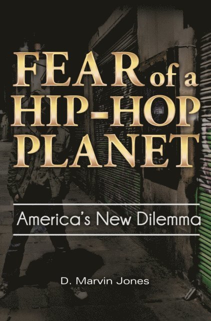 D. Marvin Jones - Fear of a Hip-Hop Planet, E-bok