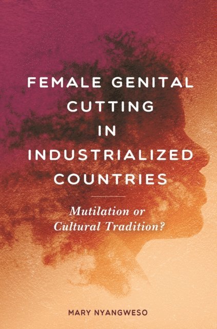 Mary Nyangweso - Female Genital Cutting in Industrialized Countries, E-bok