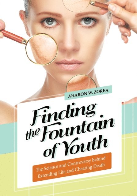 Aharon W. Zorea - Finding the Fountain of Youth, E-bok
