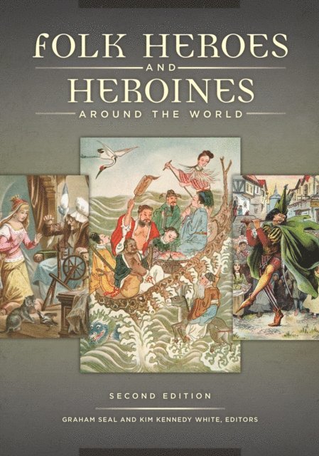 Graham Seal, Kim Kennedy White - Folk Heroes and Heroines around the World, E-bok