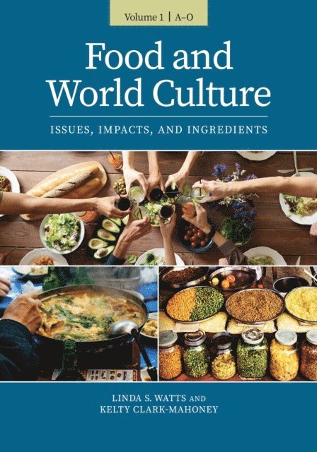 Linda S. Watts, Kelty Clark-Mahoney - Food and World Culture, E-bok