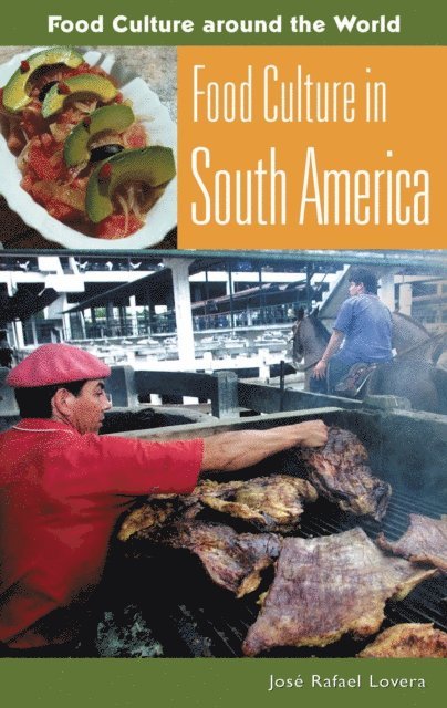 José Rafael Lovera - Food Culture in South America, E-bok