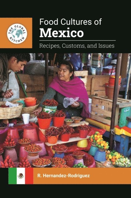 R. Hernandez-Rodriguez - Food Cultures of Mexico, E-bok