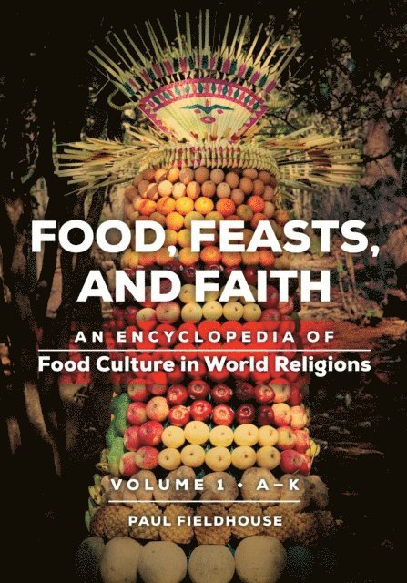 Paul Fieldhouse - Food, Feasts, and Faith, E-bok