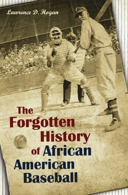 Lawrence D. Hogan - Forgotten History of African American Baseball, E-bok. Tillgänglighet: Lägg i varukorg