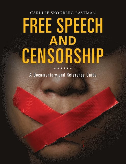 Cari Lee Skogberg Eastman - Free Speech and Censorship, E-bok