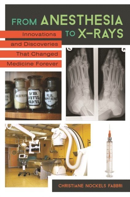 Christiane Nockels Fabbri - From Anesthesia to X-Rays, E-bok
