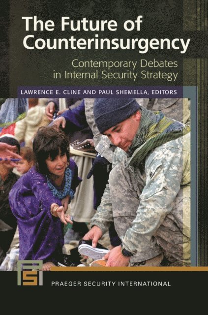 Lawrence E. Cline, Paul Shemella - Future of Counterinsurgency, E-bok