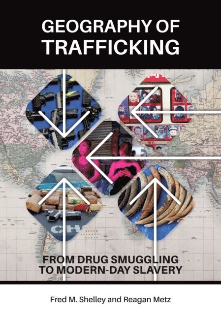 Fred M. Shelley, Reagan Metz - Geography of Trafficking, E-bok