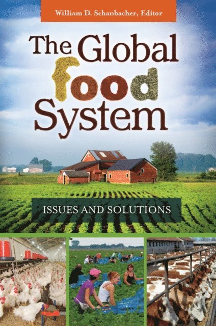 William D. Schanbacher - Global Food System, E-bok