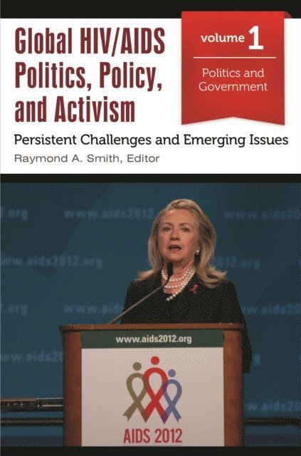 Raymond A. Smith - Global HIV/AIDS Politics, Policy, and Activism, E-bok