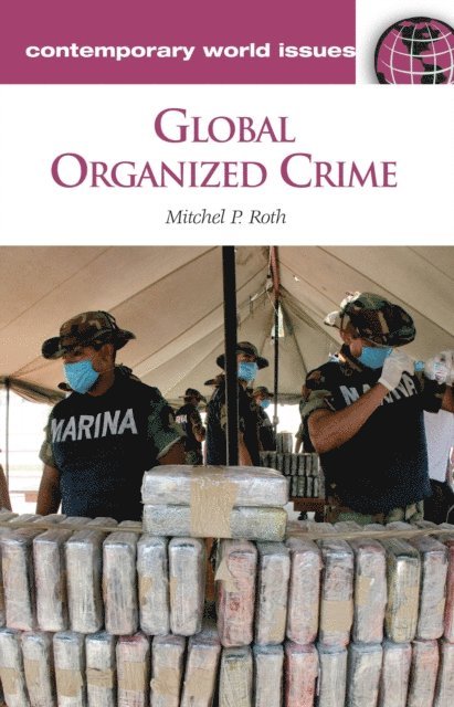 Mitchel P. Roth - Global Organized Crime, E-bok