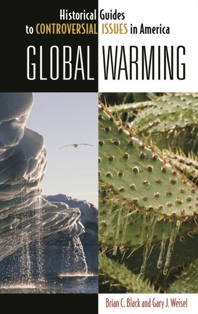 Brian C. Black, Gary J. Weisel - Global Warming, E-bok