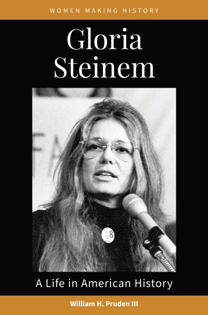 William H. Pruden III - Gloria Steinem, E-bok
