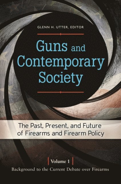 Glenn H. Utter - Guns and Contemporary Society, E-bok