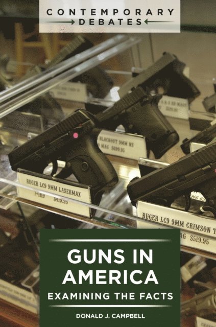 Donald J. Campbell - Guns in America, E-bok