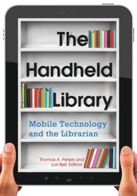 Thomas A. Peters, Lori A. Bell - Handheld Library, E-bok