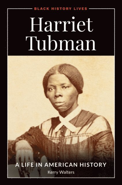 Kerry Walters - Harriet Tubman, E-bok