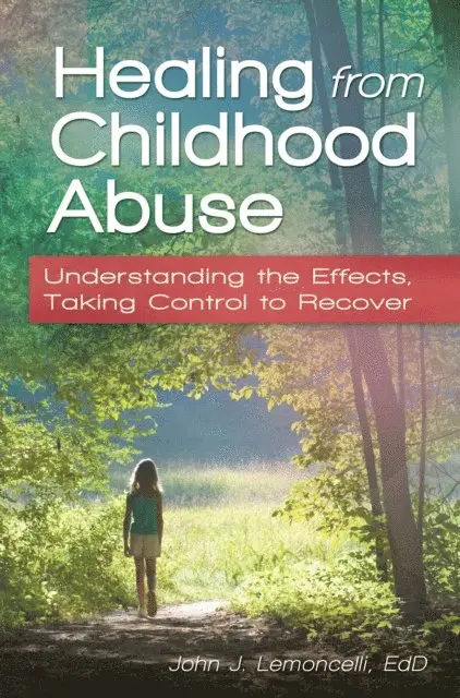 John J. Lemoncelli - Healing from Childhood Abuse, E-bok. Tillgänglighet: Lägg i varukorg