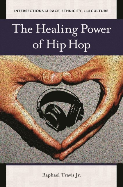Raphael Travis Jr. - Healing Power of Hip Hop, E-bok
