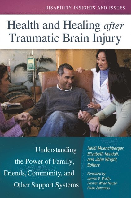 Heidi Muenchberger, Elizabeth Kendall, John J. Wright - Health and Healing after Traumatic Brain Injury, E-bok