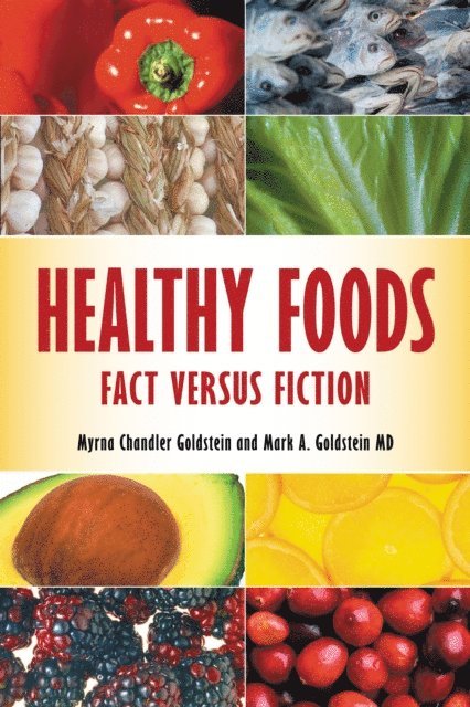 Myrna Chandler Goldstein, Mark A. Goldstein MD - Healthy Foods, E-bok. Tillgänglighet: Lägg i varukorg