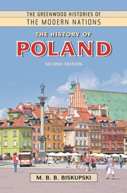 M. B. B. Biskupski - History of Poland, E-bok
