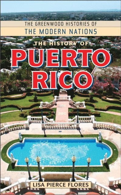 Lisa Pierce Flores - History of Puerto Rico, E-bok